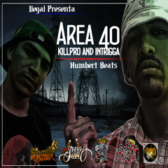 Area40= Intrigga+Killpro+humbert Beats