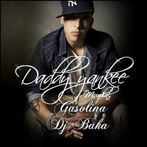 Stream Daddy Yankee - Gasolina - Dj - Baka - Rmx - .mp3 by Sombreli Corelli  | Listen online for free on SoundCloud