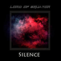 Lord Of Equator - Silence