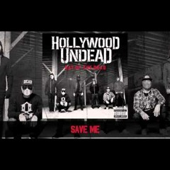 Hollywood Undead - Save Me