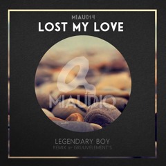 Legendary Boy - Lost My Love (Original Mix)