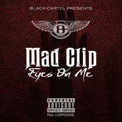 Mad Clip - Eyes On Me (Prod. LOOPGOONZ)