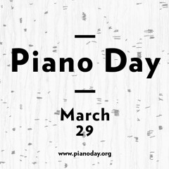 March 29th - Piano Day