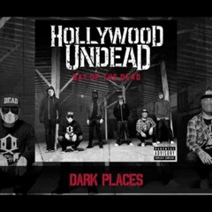 Hollywood Undead - Dark Places
