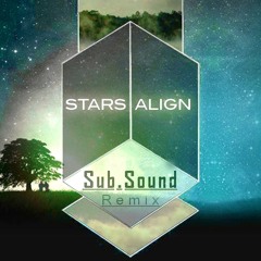 Mike Tompkins - Stars Align (Sub.Sound Remix)
