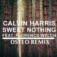 Calvin Harris - Sweet Nothing (Osteo Bootleg)