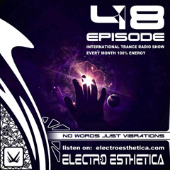 Electro Esthetica - Trance Show EPISODE - 048