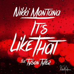 It's Like That featuring Tyson Tyler