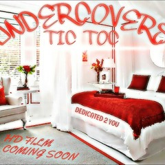 "UNDERCOVERS" TIC TOC (EBANSTUDIO'S)