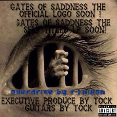 Gates Of Saddness -Overdrive( firstdraft) By Raheem Nixon
