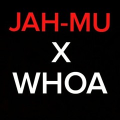 JahMu - Whoa
