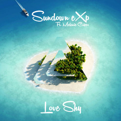 Thinking About U (Love Shy) Sundown eXp Ft Melanie Cripps