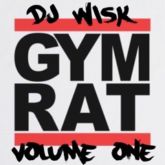 DJ WISK : GYM RAT - VOLUME 1