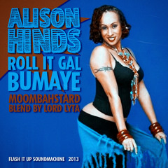 Alison Hinds - Roll it Gal (Bumaye Moombahstard Blend by Lord Lyta)