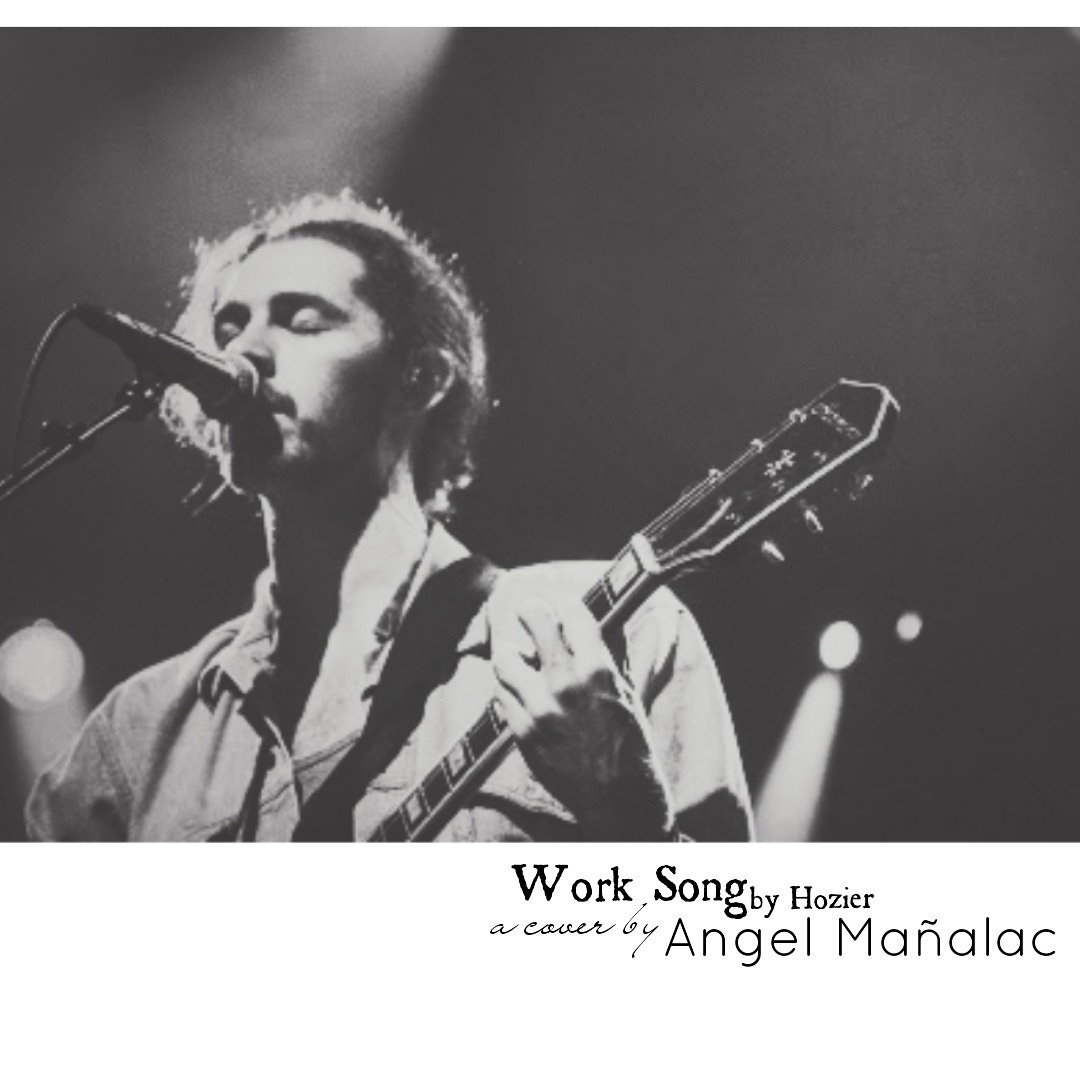 Listen to Work Song (Hozier) - Angel by Angel Mañalac in Great music  playlist online for free on SoundCloud