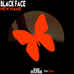 Black Face - New Name (Free Download)