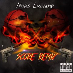 Neno Luciano - Score Remix