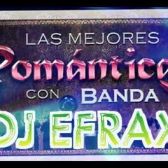 Banda Romantica ABRIL 2015 Dj EFrax =D