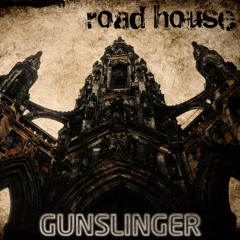 Roadhouse By Gunslinger (Free Download)