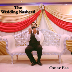 'The Wedding Nasheed' by Omar Esa