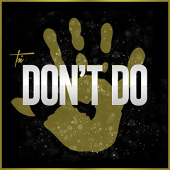 Toi - Don't Do