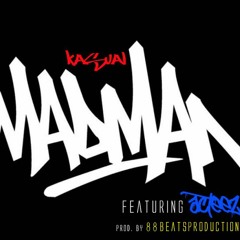 Kasual Feat. Acteez - Mad Man