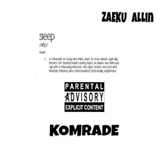 Komrade - Sleep [Prod. By DJ Caillou & KerryOnThaBeat] [Hosted By DJ Caillou]