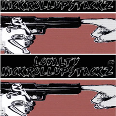 Nick $tackz - Loyalty
