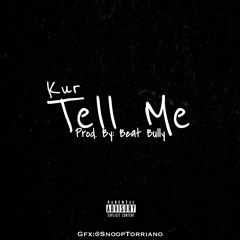 Kur- Tell me (Produced by Beat Bully)