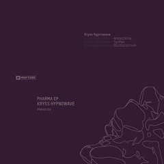 Kryss Hypnowave - Pharma EP [PRRUKD010]