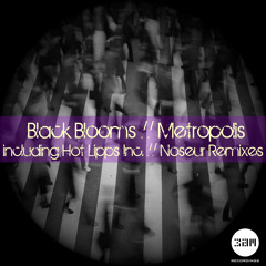 ::OUT NOW::Black Blooms - Metropolis::ft. Hot Lipps Inc / Noseur Remixes::TAM084::