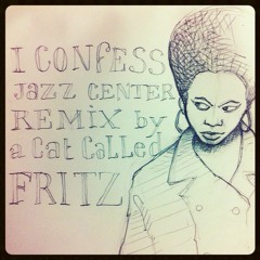 I Confess - Bahamadia (Jazz center remix by aCatCalledFRITZ)