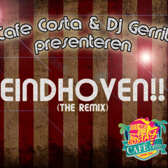 Cafe Costa & DJ Gerrit Pesents - Eindhoven The Remix 2015