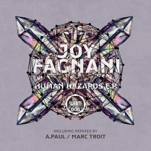 Joy Fagnani - Human Hazards (Original Mix)