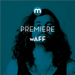 Premiere: wAFF 'Fat Gash'