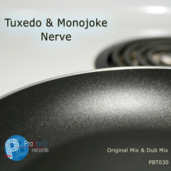 Tuxedo & Monojoke Nerve - DUB- Pro - B-Tech Records Soundcloud Edit