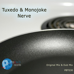 Tuxedo & Monojoke - Nerve - Original Mix - Pro - B-Tech Records Soundcloud Edit