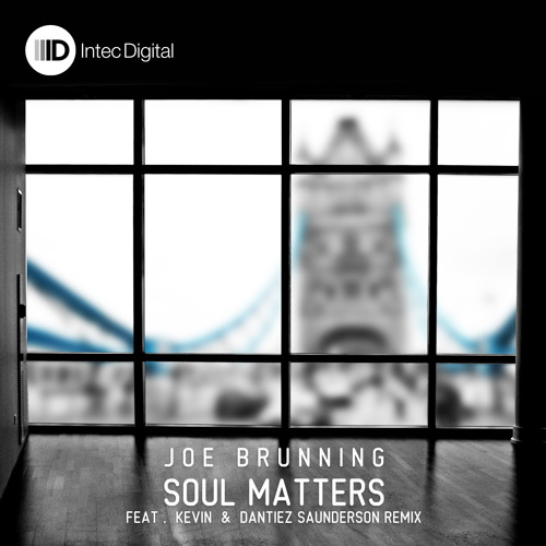 Stream Joe Brunning - Soul Matters by Intec | Listen online for free on ...