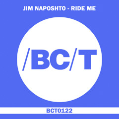 Jim Naposhto - Ride Me (Original Mix)