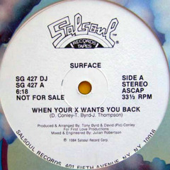 Surface - When Your X Wants You Back (Flannel 'Keep The Groove' Edit)