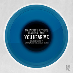 Magnetic Brothers feat. Ange - You Hear Me (Dub Mix)