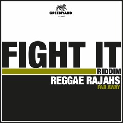 Reggae Rajahs - Far Away (Fight It Riddim)