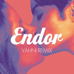 Endor - Kiss Me Baby (VAHNI Remix)