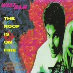 Westbam - The Roof Is On Fire