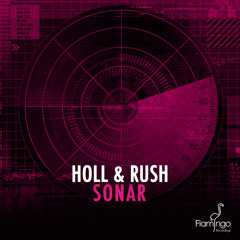 Holl & Rush - Sonar (Preview) [Available April 13]