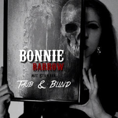 Bonnie Barrow - Taub Und Blind (feat.Stomakk)