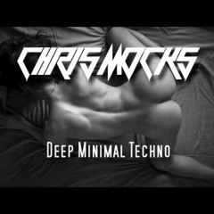 Deep Minimal Techno Mix Set 2015 - Chris Mocks