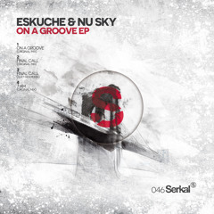 Eskuche & Nu Sky - Final Call (Just Her Remix) [Serkal046] *OUT NOW*