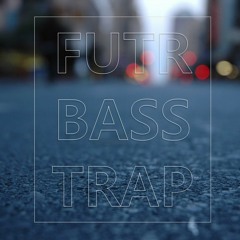 Futr // Bass // Trap Mix