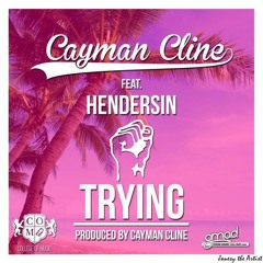 Cayman Cline Feat. Hendersin - Trying (Prod. Cayman Cline)